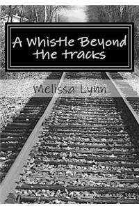 Whistle Beyond the Tracks