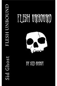 Flesh Unbound