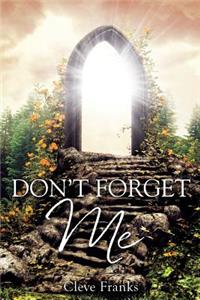 Don't Forget Me