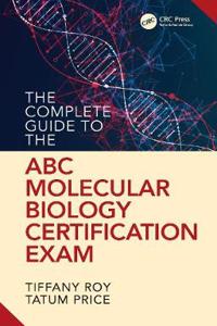 The Complete Guide to the ABC Molecular Biology Certification Exam