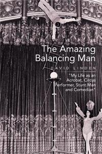 Amazing Balancing Man