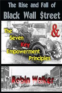 Rise and Fall of Black Wall Street AND The Seven Key Empowerment Principles