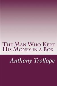 Man Who Kept His Money in a Box