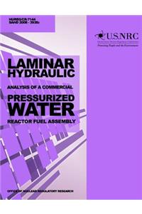Laminar Hydraulic Analysis of a Commercial Pressurized Water Reactor Fuel Assembly
