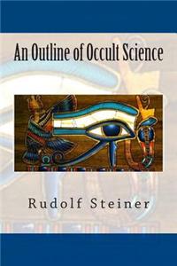An Outline of Occult Science