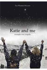 Katie and Me: Triumph over Tragedy