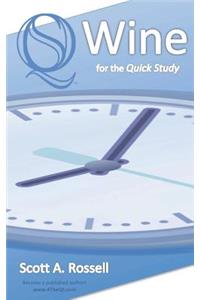 Wine for the Quick Study - No Dummies - No Idiots