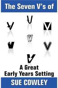 The Seven V's of A Great Early Years Setting