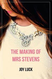 Making of Mrs Stevens