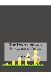 The Doctrine and Practice of Yoga