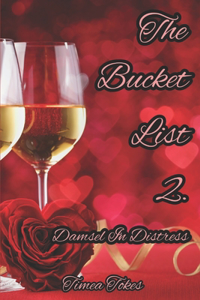 Bucket List 2 - Damsel in Distress