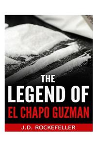 The Legend of El Chapo Guzman