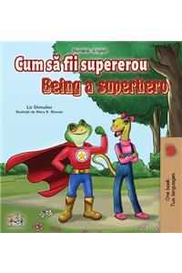 Being a Superhero (Romanian English Bilingual Book)