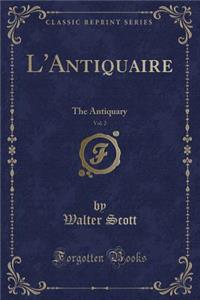 L'Antiquaire, Vol. 2
