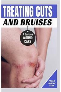 Treating Cuts and Bruises