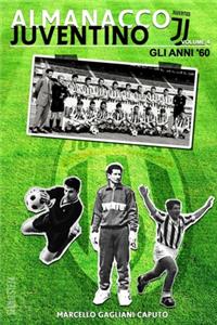 Almanacco Juventino - Volume 4 Gli anni '60