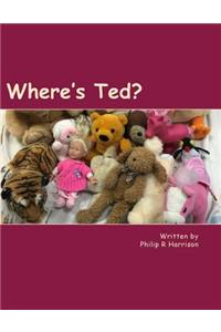 Where's Ted?