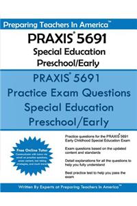 PRAXIS 5691 Special Education Preschool/Early