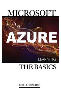 Microsoft Azure: Learning the Basics