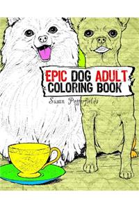 Epic Dog Adult Coloring Book