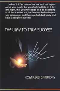 The way to True Success