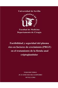 Factibilidad y seguridad del plasma rico en factores de crecimiento (PRGF) en el tratamiento de la fístula anal criptoglandular