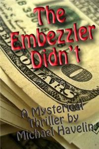 The Embezzler Didn't