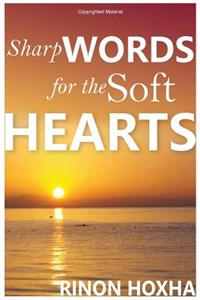 Sharp Words for the Soft Hearts