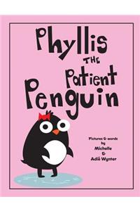 Phyllis the Patient Penguin
