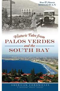 Historic Tales from Palos Verdes and the South Bay