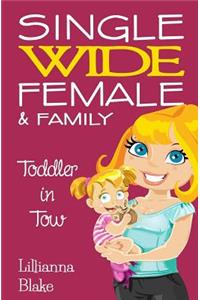 Toddler in Tow (Single Wide Female & Family, Book 3)