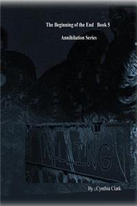 Beginning of the End Annihilation Series