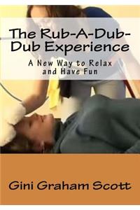 The Rub-A-Dub-Dub Experience