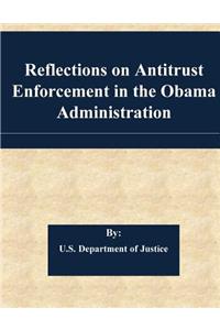 Reflections on Antitrust Enforcement in the Obama Administration