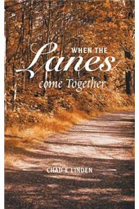 When the Lanes Come Together