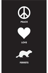 Peace Love Ferrets - Lined Journal
