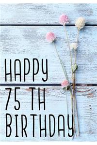 Happy 75th Birthday