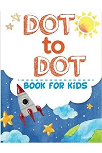 Dot to Dot Book for Kids: 1