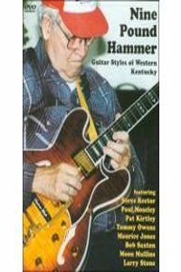 Nine Pound Hammer: Guitar Styles of Western Kentucky