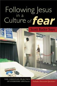 Following Jesus in a Culture of Fear