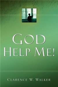 God Help Me!