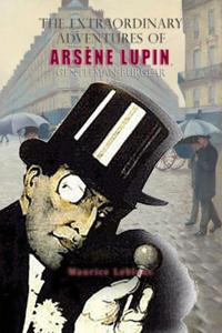 Extraordinary Adventures of Arsène Lupin, Gentleman-Burglar