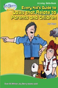 Every Kid's Guide to Laws that Relate to Parents and Children