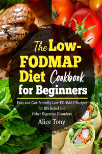 Low-FODMAP Diet Cookbook for Beginners