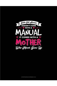 Sickle Cell Anemia Doesn't Come With A Manual It Comes With A Mother Who Never Gives Up