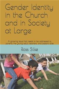 Gender Identity in the Church and in Society at Large