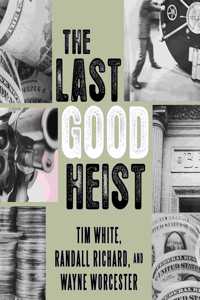 Last Good Heist