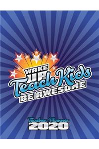 Wake Up, Teach Kids, Be Awesome