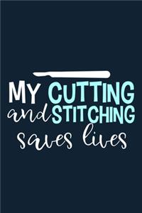My Cutting And Stitching Saves Lives