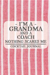 I'm a Grandma and a Coach Nothing Scares Me Cocktail Journal
